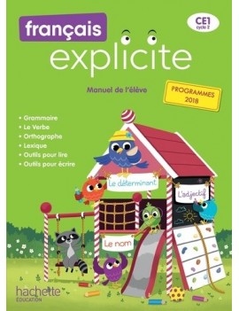 Français explicite CE1, cycle 2 : manuel de l'élève : programmes 2018