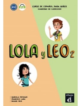 Lola y Leo 2, curso de espanol para ninos : cuaderno de ejercicios