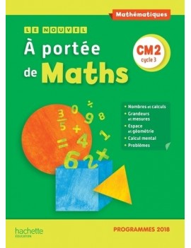 Le nouvel A portée de maths, CM2, cycle 3 : manuel de l'élève