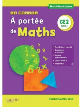 Le nouvel A portée de maths CE2, cycle 2 : programmes 2018