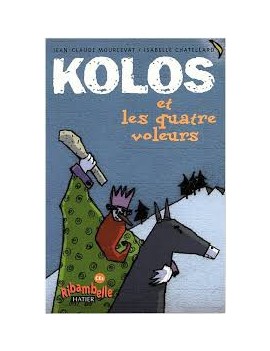 Kolos et les quatre voleurs : CE1, série jaune
