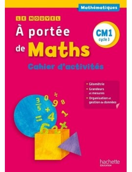 Le nouvel à portée de maths, mathématiques, CM1, cycle 3 : cahier d'activités