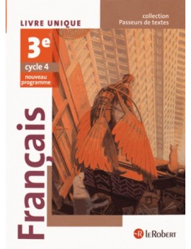Français 3e, cycle 4 : livre unique : nouveau programe