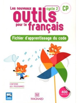 Les nouveaux outils pour le français : CP, cycle 2 : fichier d'apprentissage du code