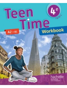 Teen time 4e, cycle 4 : A2-B1 : workbook