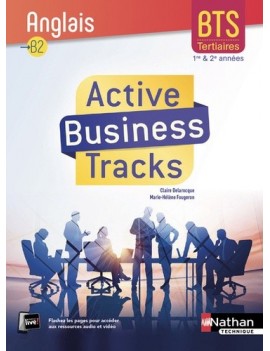 Active business tracks : anglais B2 : BTS tertiaires, 1re et 2e années