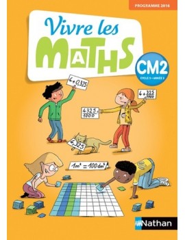 Vivre les maths CM2, cycle 3, année 2 : programme 2016