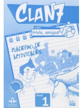 Clan 7 con iHola, amigos ! nivel 1 - Cuaderno de actividades Edition en espagnol