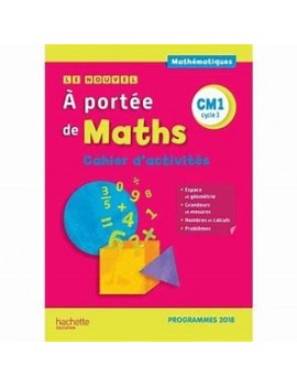 Le nouvel A portée de maths CM1, cycle 3 : cahier d'activités : programmes 2018