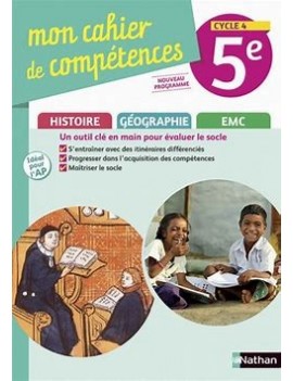 Mon cahier de compétences histoire, géographie, EMC 5e, cycle 4 : nouveau programme