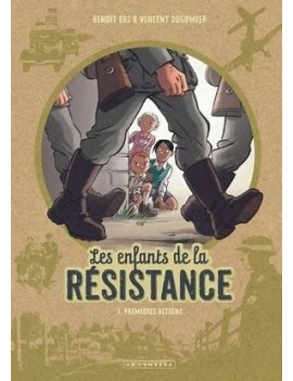 Les enfants de la Résistance. Vol. 1. Premières actions