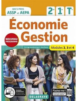 Economie, gestion 2de, 1re, terminale bacs pros ASSP et AEPA : modules 1 à 4 : nouveau programme