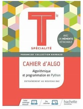 Cahier d'algo terminale spécialité : algorithmique et programmation en Python : entraînement au nouveau bac, programme 2020