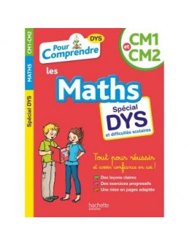 Pour comprendre les maths, CM1 et CM2 : spécial dys