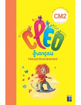 CLEO, français CM2 : manuel d'entraînement : mise à jour 2018