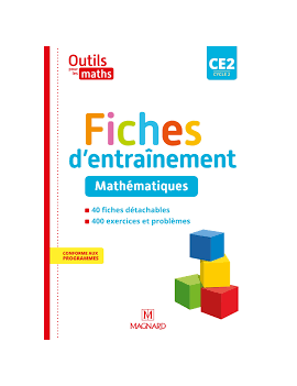 Outils pour les maths CE2, cycle 2 : fiches d'entraînement, mathématiques : conforme aux programmes
