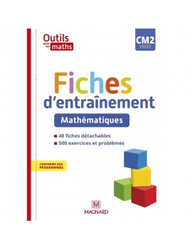 Outils pour les maths CM2, cycle 3 : fiches d'entraînement, mathématiques : conforme aux programmes