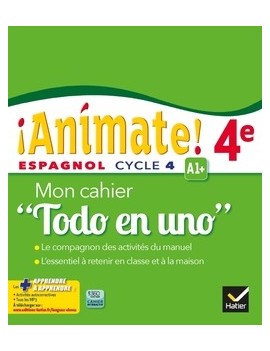 Animate ! 4e : espagnol cycle 4, A1 + : mon cahier todo en uno