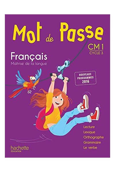 Mot de passe, français maîtrise de la langue, CM1, cycle 3 : nouveaux programmes 2016