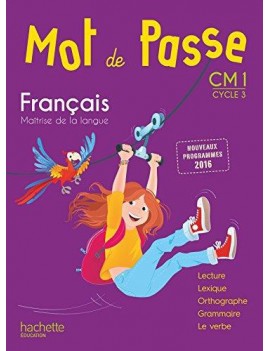 Mot de passe, français maîtrise de la langue, CM1, cycle 3 : nouveaux programmes 2016