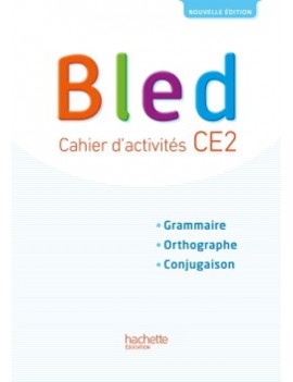Bled CE2 : cahier d'activités : grammaire, orthographe, conjugaison
