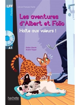 Les aventures d'Albert et Folio. Halte aux voleurs ! : niveau A1