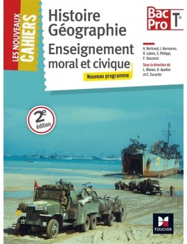 Histoire Géographie Enseignement moral et civique Tle Bac pro Les Nouveaux Cahiers Edition 2016
