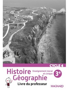 Histoire géographie, enseignement moral et civique 3e cycle 4 : livre du professeur