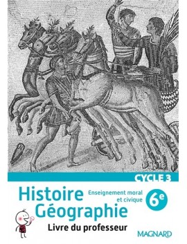 Histoire géographie, enseignement moral et civique 6e cycle 3 : livre du professeur