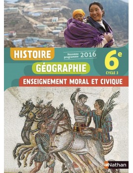 Histoire, géographie, enseignement moral et civique : 6e, cycle 3 : nouveau programme 2016