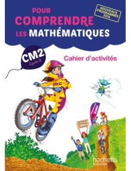 Pour comprendre les mathématiques CM2, cycle 3 : cahier d'activités : nouveaux programmes 2016