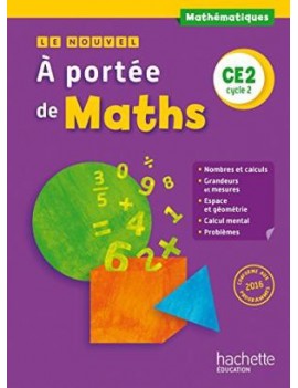 Le nouvel A portée de maths, mathématiques, CE2, cycle 2 : nouveaux programmes 2016