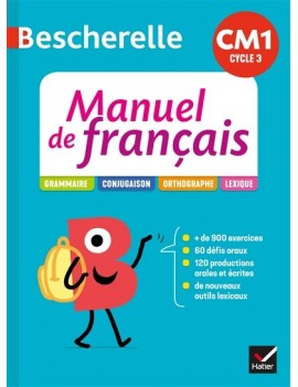 Bescherelle manuel de français CM1 cycle 3 : grammaire, conjugaison, orthographe, lexique