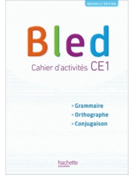 Bled, cahier d'activités CE1 : grammaire, orthographe, conjugaison