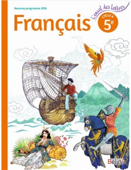 Français 5e, cycle 4 : nouveau programme 2016 : livre de l'élève