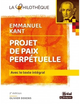 Projet de paix perpétuelle, Emmanuel Kant : avec le texte intégral