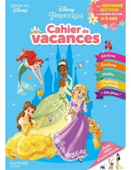 Disney Princesses : cahier de vacances : de la moyenne section à la grande section, 4-5 ans