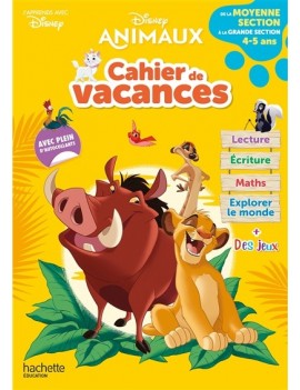 Disney animaux : cahier de vacances : de la moyenne section à la grande section, 4-5 ans