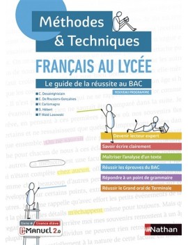 Français au lycée : le guide de la réussite au bac : nouveau programme