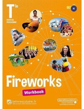 Fireworks, terminale, B1-B2 : workbook : nouveau programme