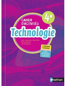Technologie 4e : cahier d'activités : programme 2016