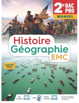 Histoire géographie, EMC, 2de bac pro : manuel : programme 2019