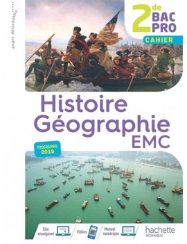 Histoire géographie, EMC, 2de bac pro : cahier : programme 2019
