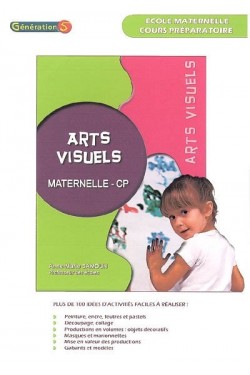 Arts visuels, maternelle-CP...