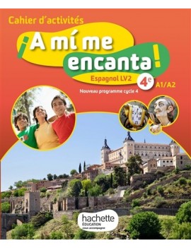 A mi me encanta ! 4e, A1-A2 : espagnol LV2, nouveau programme cycle 4 : cahier d'activités