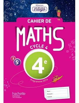 Cahier de maths 4e, cycle 4 : programme 2016