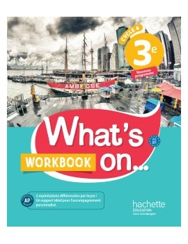 What's on... 3e, cycle 4 : A2-B1 : workbook