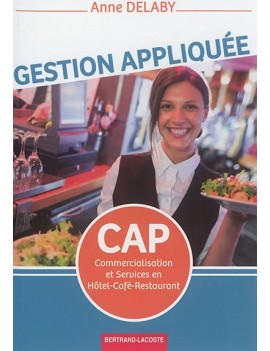 Gestion appliquée : CAP commercialisation et services en hôtel-café-restaurant