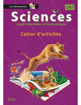 Sciences expérimentales et technologie CM2 : cahier d'activités