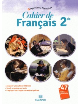 Cahier de français 2de : histoire littéraire et outils d'analyse, étude de la langue, méthode